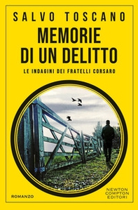 Memorie di un delitto. Le indagini dei fratelli Corsaro - Librerie.coop