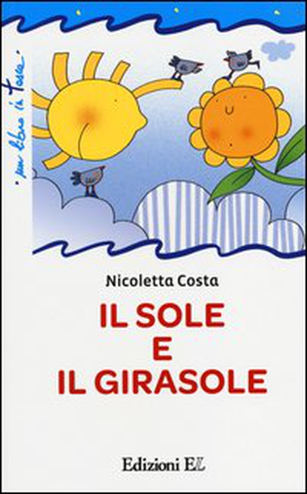 Il sole e il girasole - Librerie.coop Il sole e il girasole - Librerie.coop