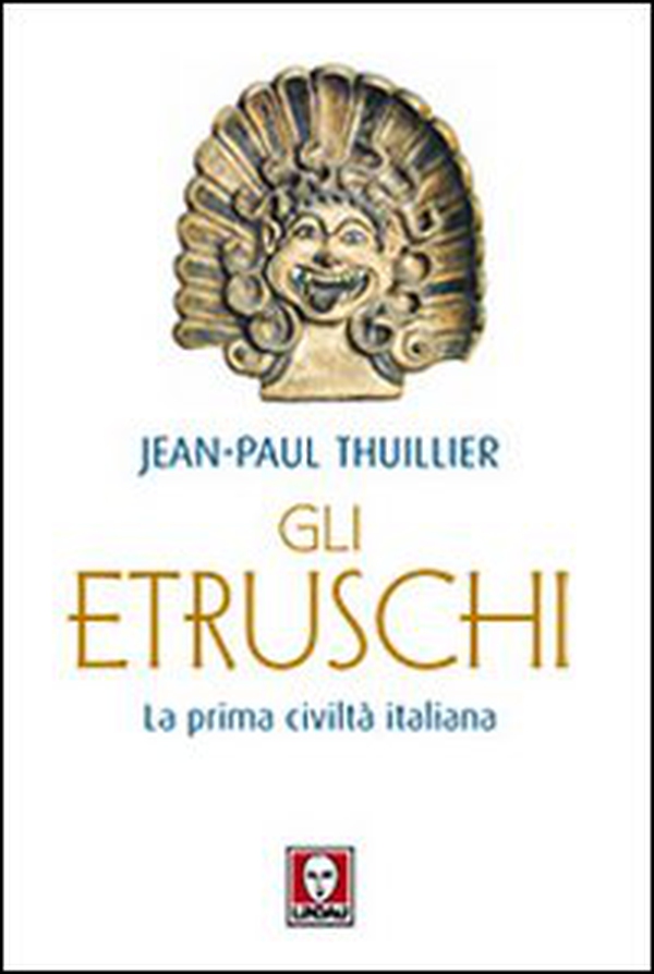 Gli etruschi. La prima civiltà italiana - Librerie.coop Gli etruschi. La prima civiltà italiana - Librerie.coop