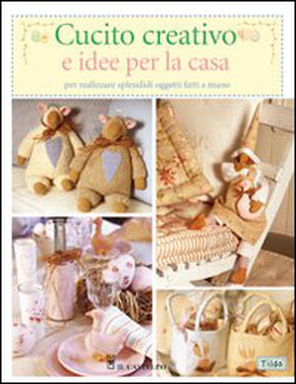 Cucito creativo e idee per la casa - Librerie.coop Cucito creativo e idee per la casa - Librerie.coop