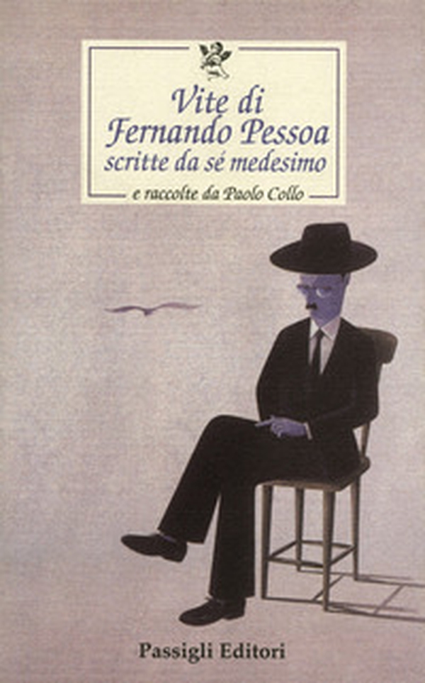 Vite di Fernando Pessoa scritte da sé medesimo e raccolte da Paolo Collo - Librerie.coop Vite di Fernando Pessoa scritte da sé medesimo e raccolte da Paolo Collo - Librerie.coop