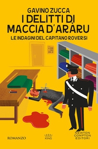 I delitti di Maccia d'aràru. Le indagini del capitano Roversi - Librerie.coop