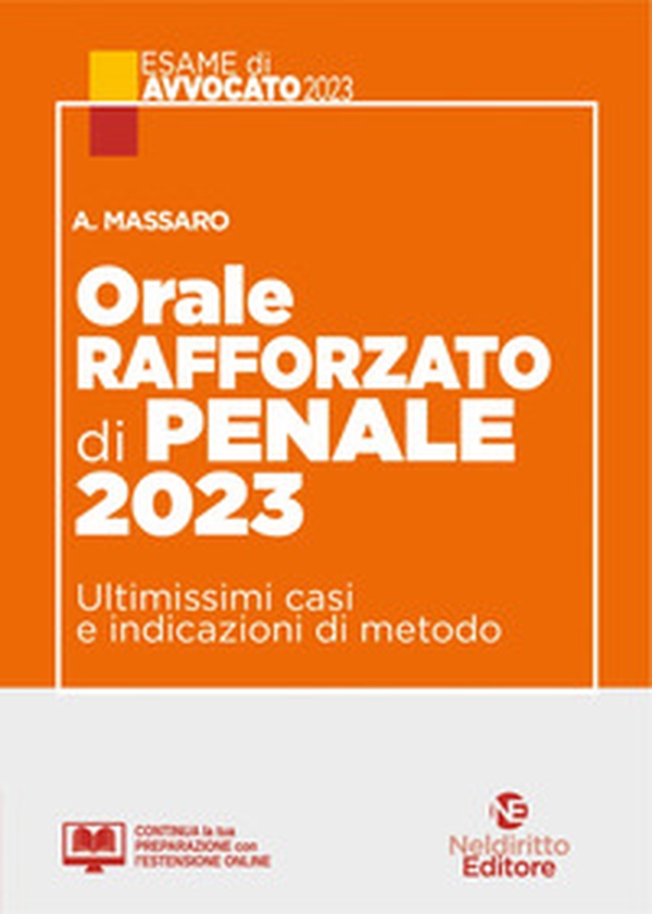 Orale rafforzato di penale 2023. Ultimissimi casi e indicazioni di metodo - Librerie.coop Orale rafforzato di penale 2023. Ultimissimi casi e indicazioni di metodo - Librerie.coop