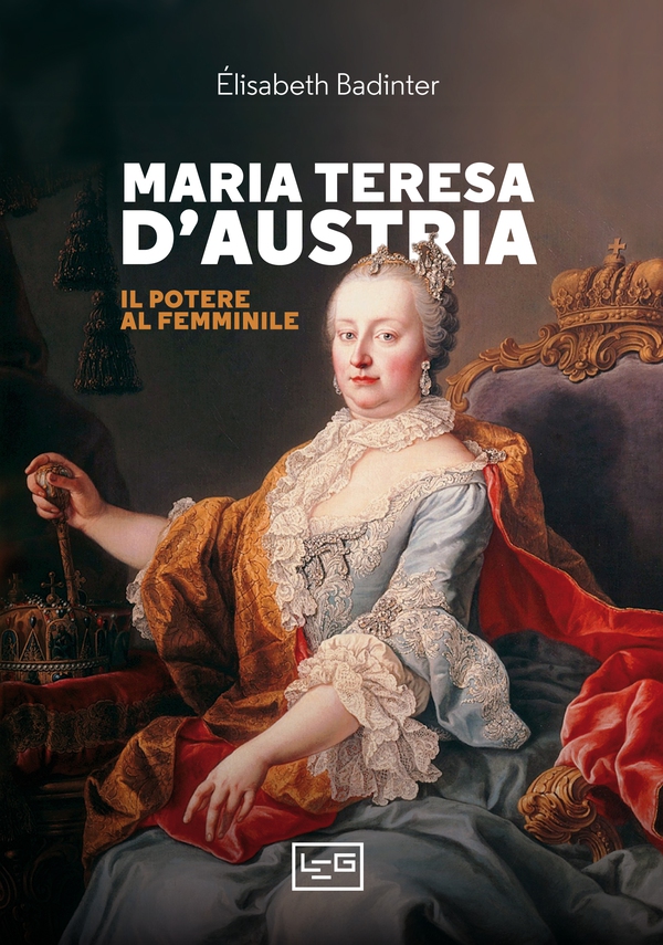Maria Teresa d'Austria - Librerie.coop Maria Teresa d'Austria - Librerie.coop