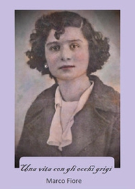 Una vita con gli occhi grigi - Librerie.coop