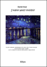 I nostri amici invisibili - Librerie.coop I nostri amici invisibili - Librerie.coop