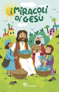 I miracoli di Gesù - Librerie.coop