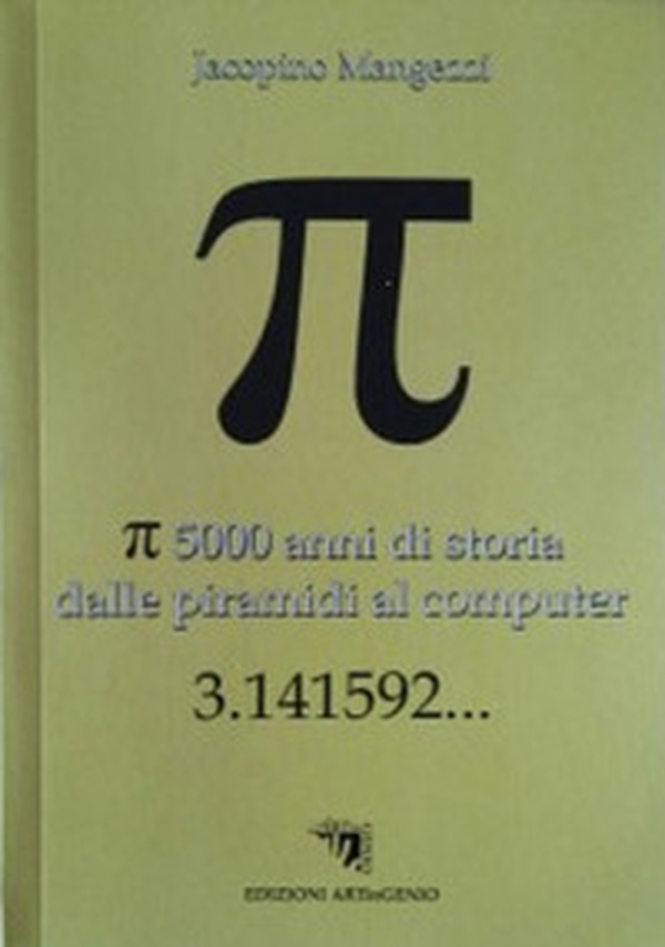 Pi greco. 5000 anni di storia dalle piramidi al computer 3.141592... - Librerie.coop Pi greco. 5000 anni di storia dalle piramidi al computer 3.141592... - Librerie.coop