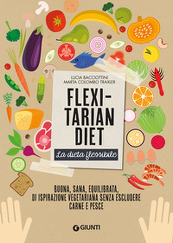 Flexitarian diet. La dieta flessibile - Librerie.coop Flexitarian diet. La dieta flessibile - Librerie.coop
