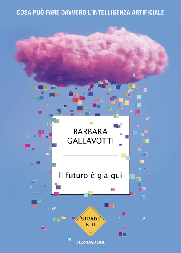 Il futuro è già qui - Librerie.coop Il futuro è già qui - Librerie.coop