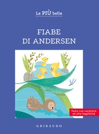 Le più belle fiabe di Andersen. Ediz. ad alta leggibilità - Librerie.coop