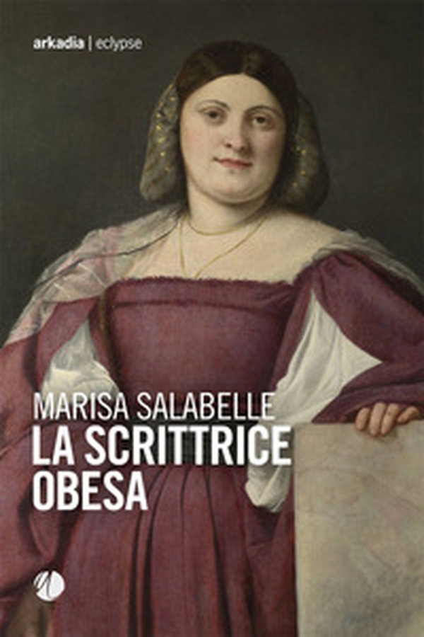 La scrittrice obesa - Librerie.coop La scrittrice obesa - Librerie.coop