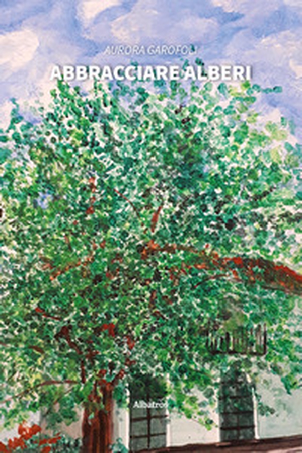 Abbracciare alberi - Librerie.coop Abbracciare alberi - Librerie.coop