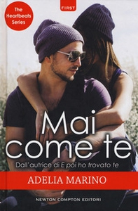Mai come te. The heartbeats series - Librerie.coop