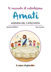 Amati. Agenda del catechista - Librerie.coop