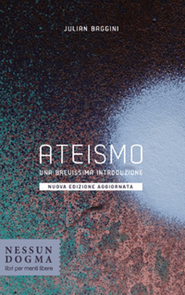 Ateismo. Una brevissima introduzione - Librerie.coop Ateismo. Una brevissima introduzione - Librerie.coop