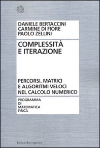 Complessità e iterazione numerica. Percorsi, matrici e algoritmi veloci nel calcolo numerico - Librerie.coop Complessità e iterazione numerica. Percorsi, matrici e algoritmi veloci nel calcolo numerico - Librerie.coop
