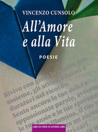 All'amore e alla vita - Librerie.coop