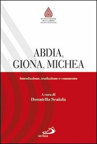 Abdia, Giona, Michea. Introduzione, traduzione e commento - Librerie.coop