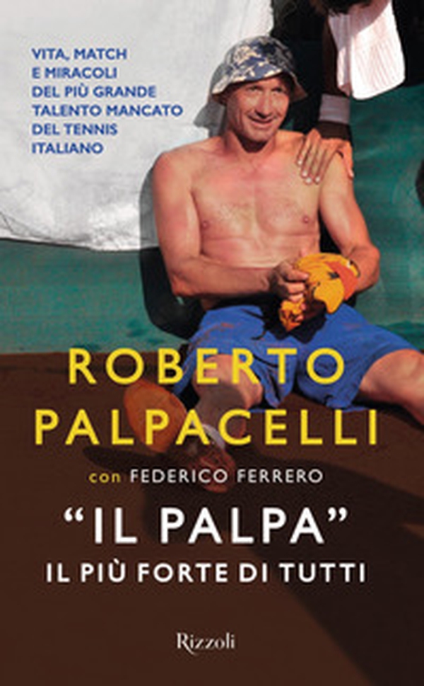 «Il Palpa». Il più forte di tutti - Librerie.coop «Il Palpa». Il più forte di tutti - Librerie.coop