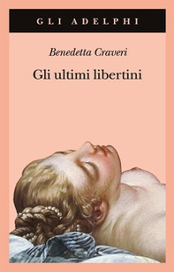 Gli ultimi libertini - Librerie.coop