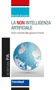 La non intelligenza artificiale - Librerie.coop La non intelligenza artificiale - Librerie.coop