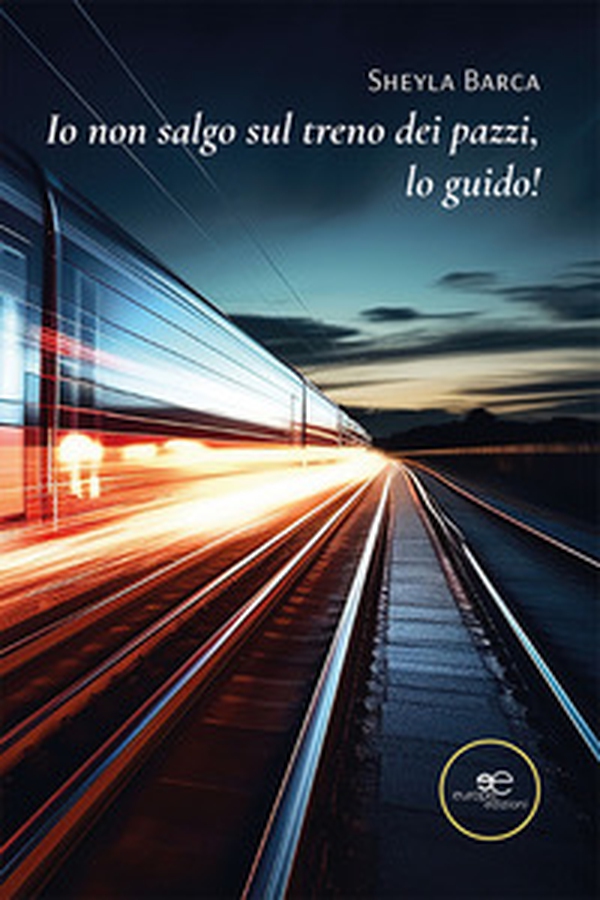 Io non salgo sul treno dei pazzi, lo guido! - Librerie.coop Io non salgo sul treno dei pazzi, lo guido! - Librerie.coop