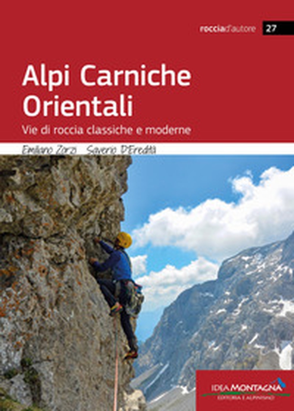 Alpi Carniche Orientali. Vie di roccia classiche e moderne - Librerie.coop