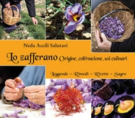 Lo zafferano. Origine, coltivazione, usi culinari - Librerie.coop Lo zafferano. Origine, coltivazione, usi culinari - Librerie.coop