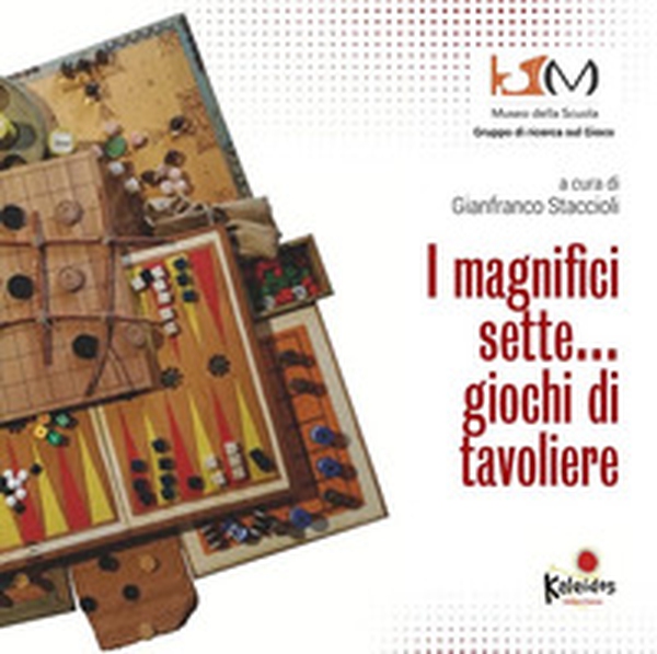 I magnifici sette... Giochi di tavoliere - Librerie.coop I magnifici sette... Giochi di tavoliere - Librerie.coop
