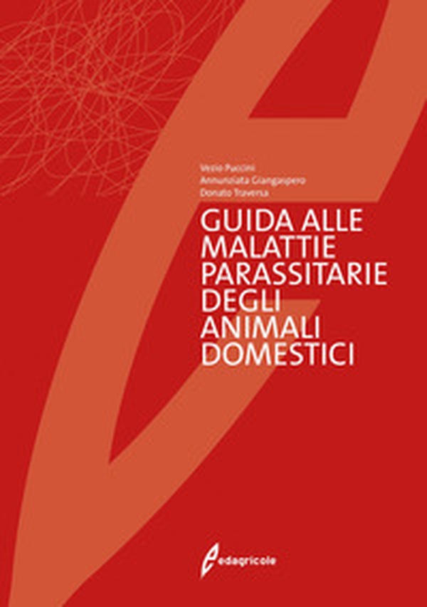 Guida alle malattie parassitarie degli animali domestici - Librerie.coop Guida alle malattie parassitarie degli animali domestici - Librerie.coop