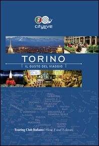 Torino. Il gusto del viaggio - Librerie.coop