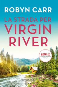 La strada per Virgin River - Librerie.coop