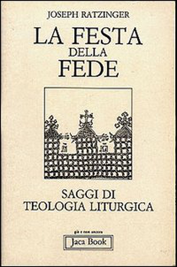 La festa della fede. Saggi di escatologia liturgica - Librerie.coop