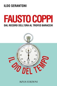 Fausto Coppi dal record dell'ora al trofeo Baracchi - Librerie.coop