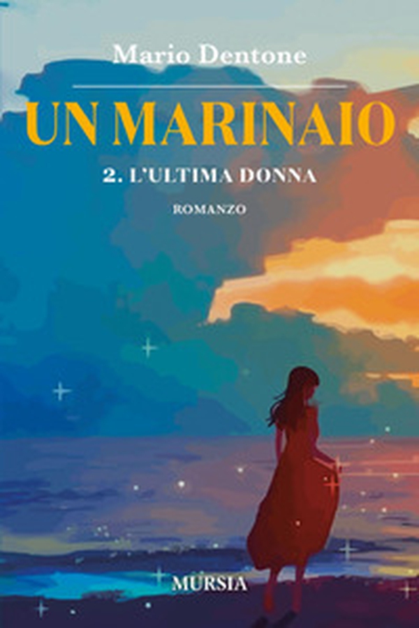 L'ultima donna. Un marinaio - Vol. 2 - Librerie.coop L'ultima donna. Un marinaio - Vol. 2 - Librerie.coop