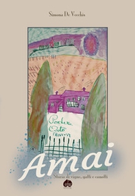 Amai. Storia di vigne, gatti e canotti - Librerie.coop Amai. Storia di vigne, gatti e canotti - Librerie.coop