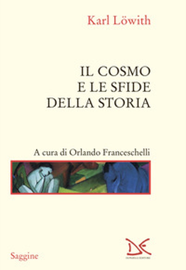 Il cosmo e le sfide della storia - Librerie.coop Il cosmo e le sfide della storia - Librerie.coop