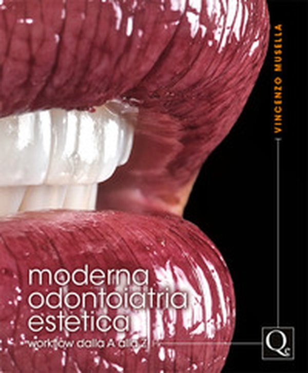 Moderna odontoiatria estetica. Workflow dalla A alla Z - Librerie.coop Moderna odontoiatria estetica. Workflow dalla A alla Z - Librerie.coop