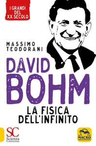 David Bohm. La fisica dell'infinito - Librerie.coop