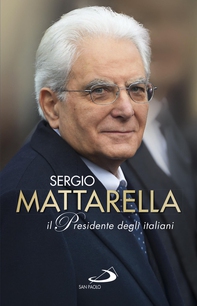 Sergio Mattarella.Il Presidente degli italiani - Librerie.coop Sergio Mattarella.Il Presidente degli italiani - Librerie.coop