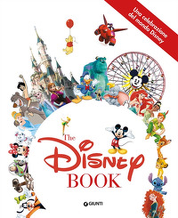 Una celebrazione del mondo Disney. The Disney book - Librerie.coop Una celebrazione del mondo Disney. The Disney book - Librerie.coop