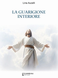 La guarigione interiore - Librerie.coop