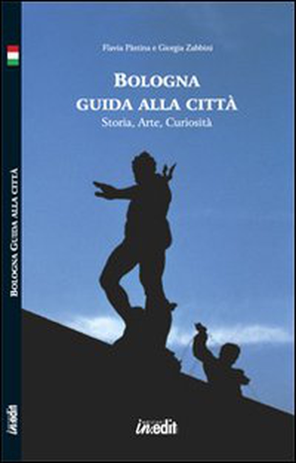 Bologna. Guida alla città. Storia, arte, curiosità - Librerie.coop Bologna. Guida alla città. Storia, arte, curiosità - Librerie.coop