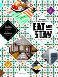 Eat & stay. Graphic and interiors for restaurant graphics. Ediz. inglese, spagnola e francese - Librerie.coop