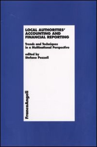 Local Authorities Accounting and Financial Reporting. Trends and Techniques in a Multinational Perspective - Librerie.coop