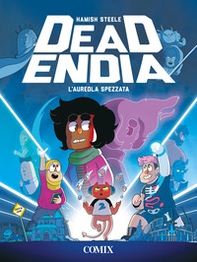 L'aureola spezzata. Deadendia - Librerie.coop L'aureola spezzata. Deadendia - Librerie.coop