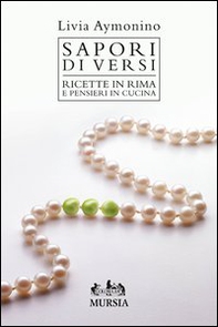 Sapori di versi. Ricette in rima e pensieri in cucina - Librerie.coop Sapori di versi. Ricette in rima e pensieri in cucina - Librerie.coop