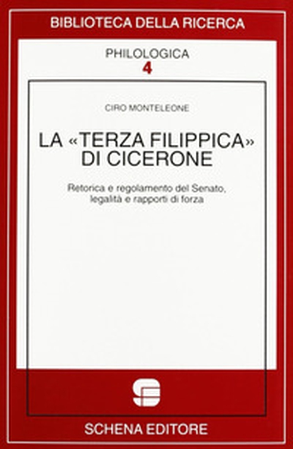 La terza Filippica di Cicerone. Retorica e regolamento del Senato, legalità e rapporti di forza - Librerie.coop La terza Filippica di Cicerone. Retorica e regolamento del Senato, legalità e rapporti di forza - Librerie.coop