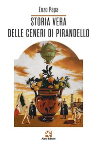 Storia vera delle ceneri di Pirandello - Librerie.coop Storia vera delle ceneri di Pirandello - Librerie.coop
